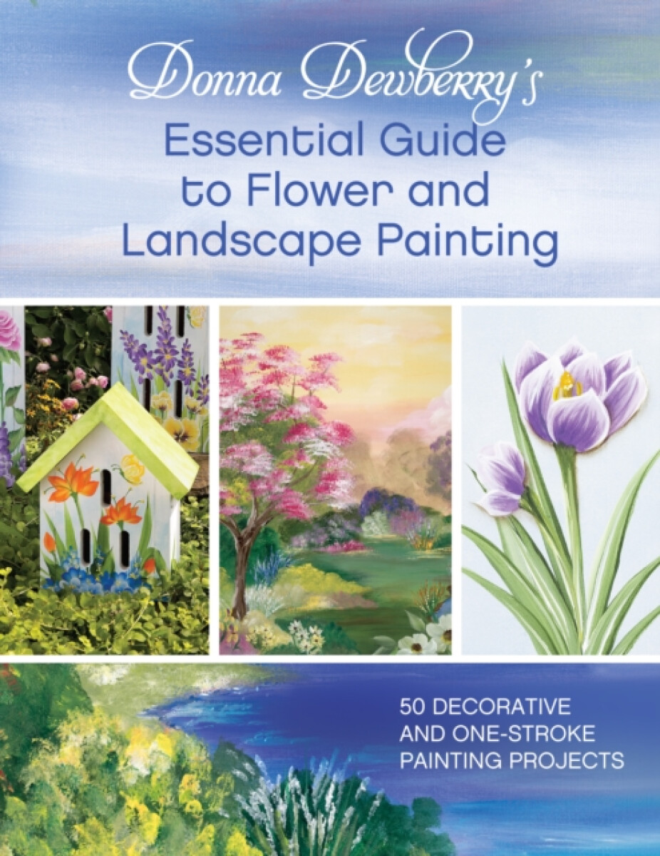 Kniha Donna Dewberry's Essential Guide to Flower and Landscape Painting