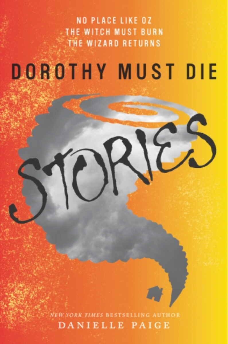 Kniha Dorothy Must Die Stories