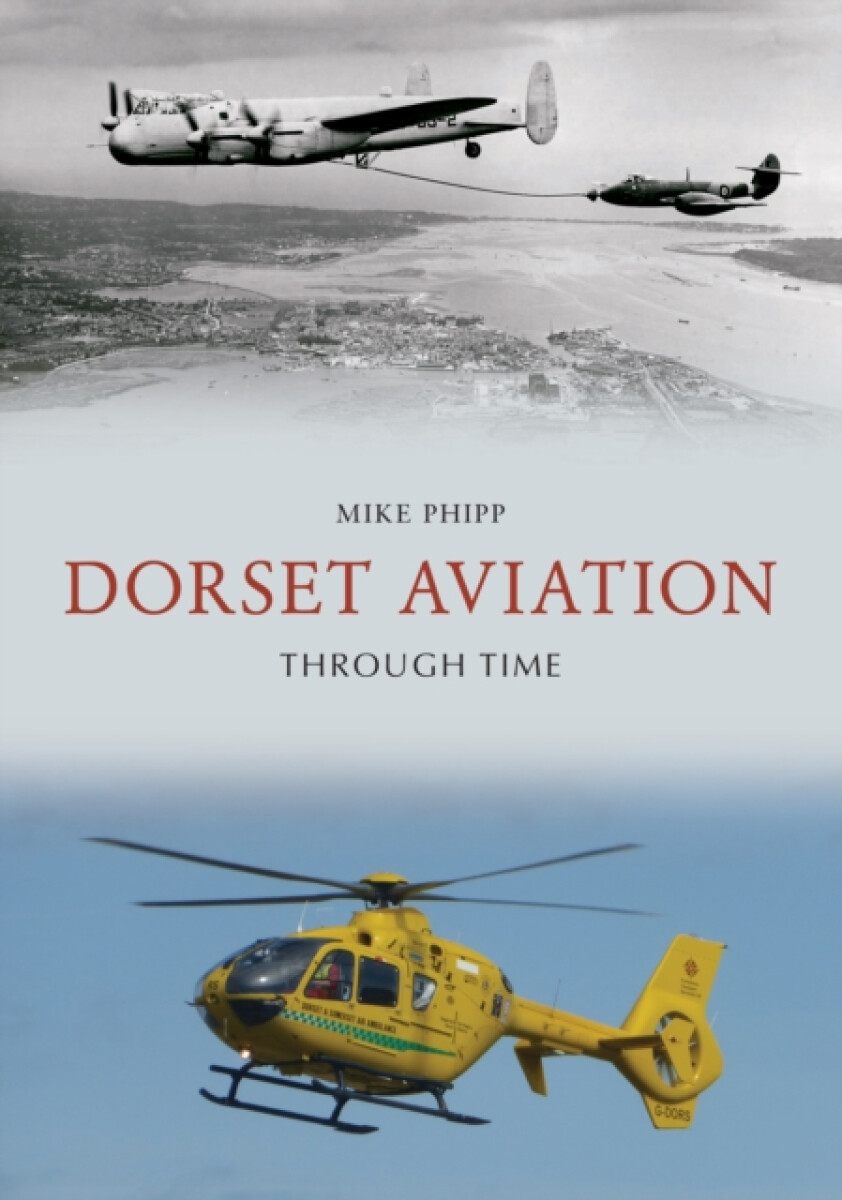 Kniha Dorset Aviation Through Time