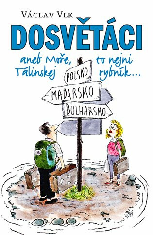 Kniha Dosvětáci aneb Moře, to nejni Tálinskej rybník