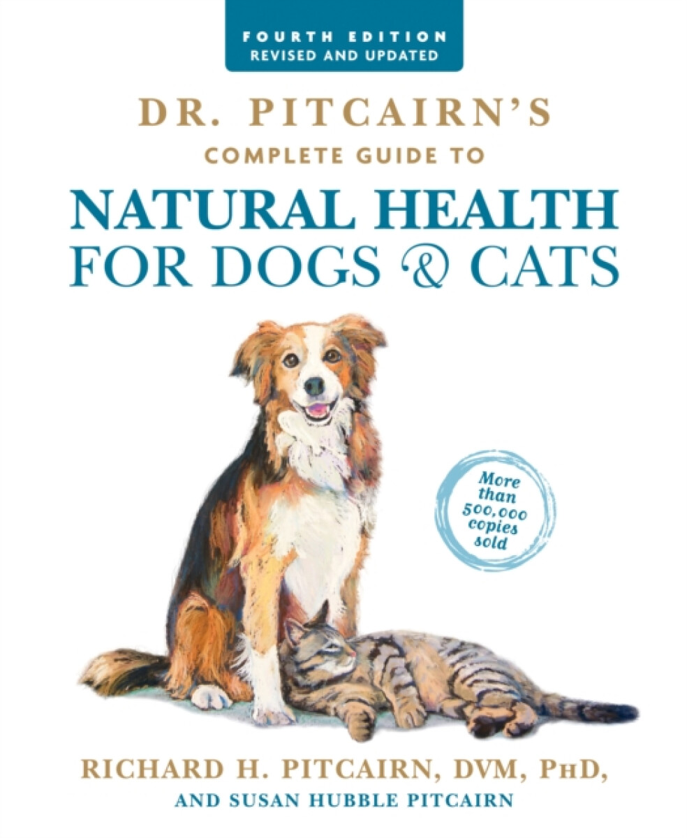 Kniha Dr. Pitcairn's Complete Guide to Natural Health for Dogs a Cats (4th Edition)