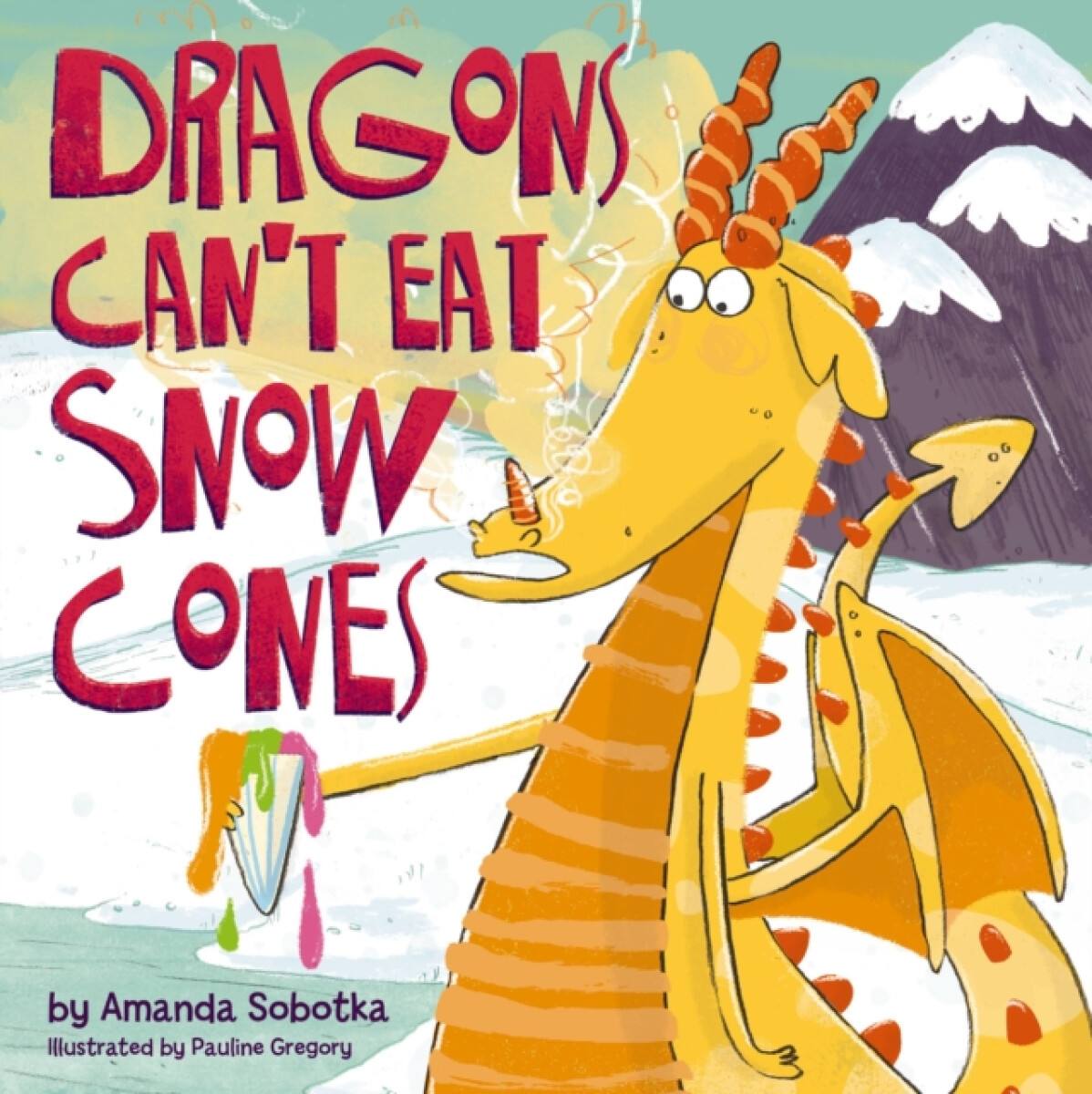 Kniha Dragons Can't Eat Snow Cones