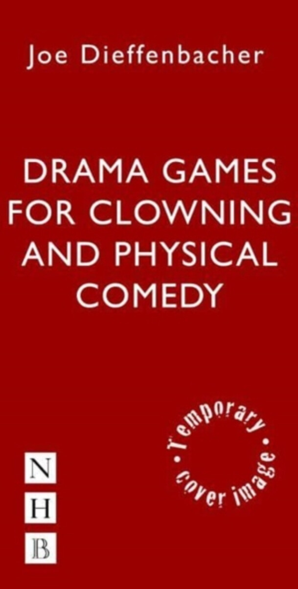 Kniha Drama Games for Clowning and Physical Comedy