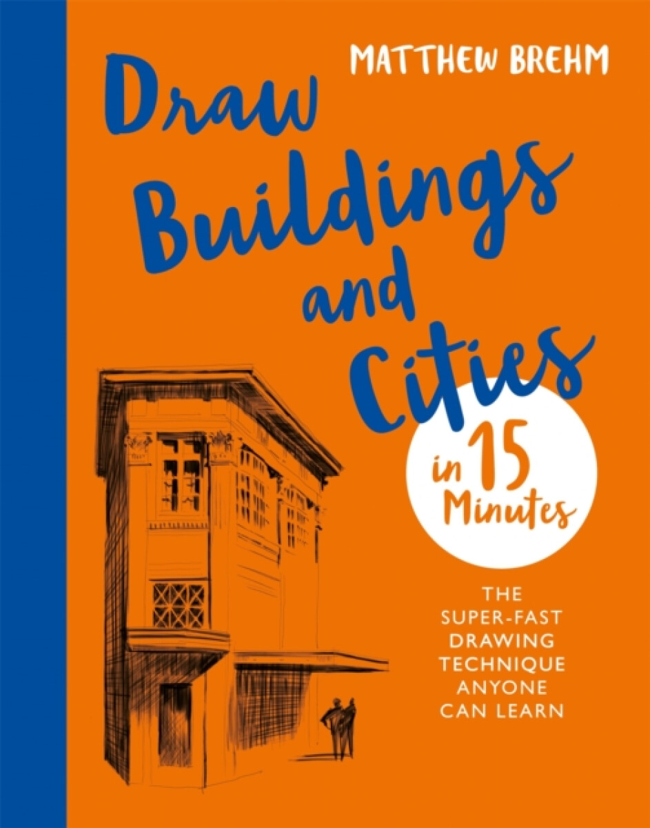 Kniha Draw Buildings and Cities in 15 Minutes