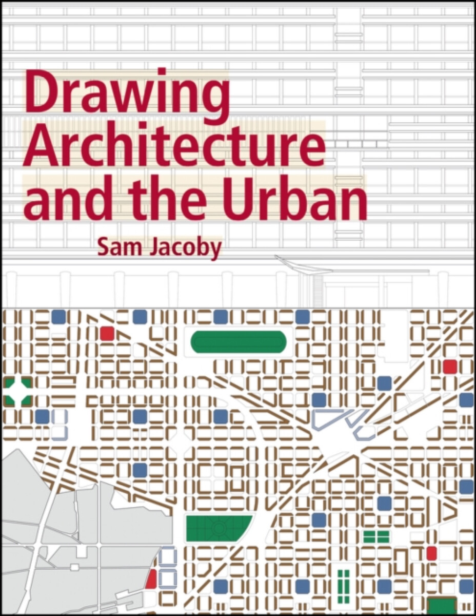 Kniha Drawing Architecture and the Urban