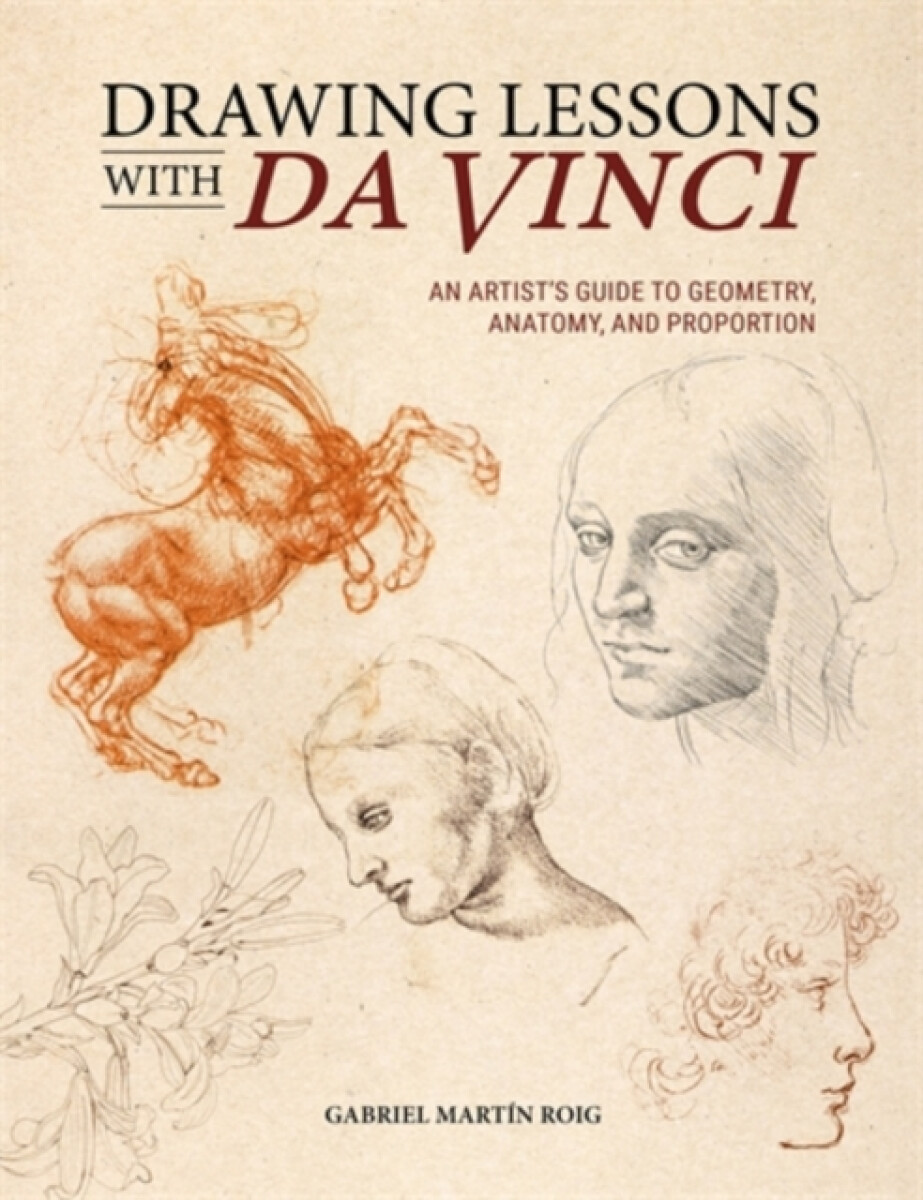 Drawing Lessons with Da Vinci - Gabriel MartiN Roig