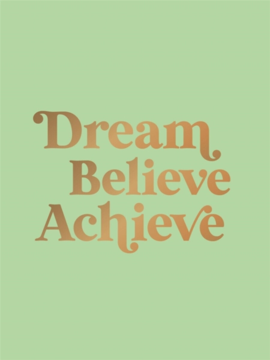 Kniha Dream, Believe, Achieve