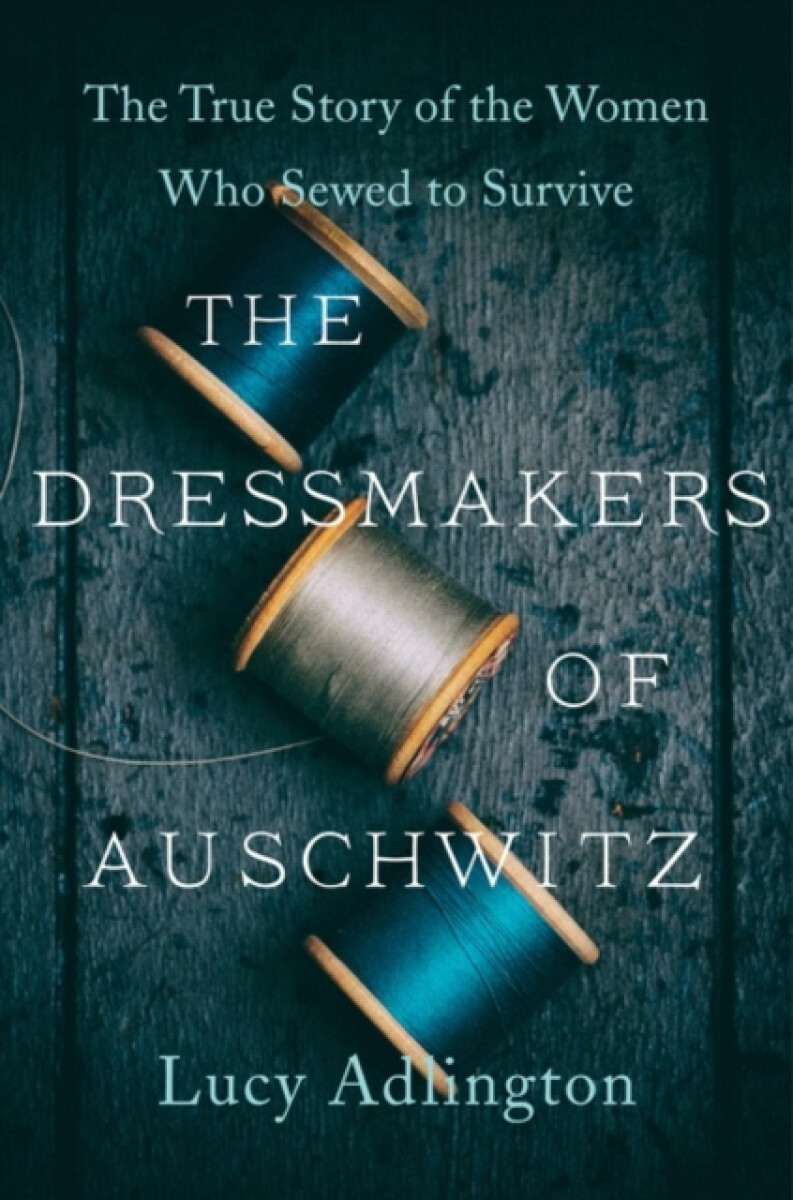 Kniha Dressmakers of Auschwitz