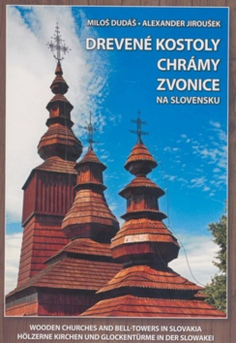 Kniha Drevené kostoly, chrámy, zvonice na Slovensku