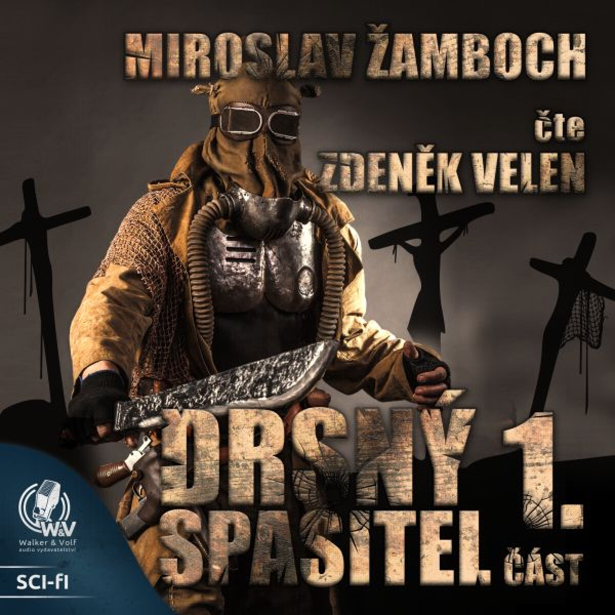 Drsný spasitel - Část 1. - Miroslav Žamboch