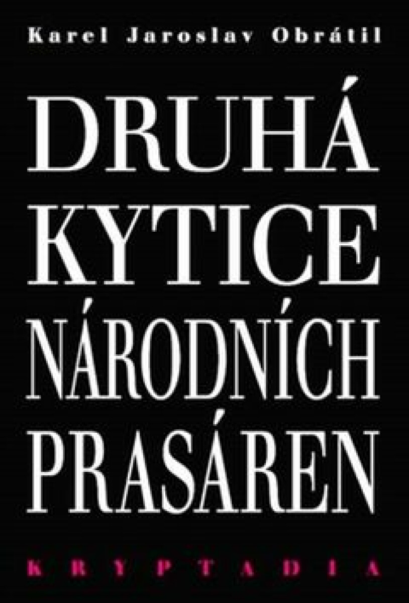Druhá Kytice národních prasáren – Kryptadia II. – Karel Jaroslav Obrátil