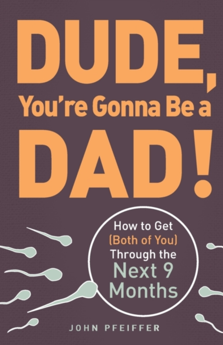 Kniha Dude, You're Gonna Be a Dad!