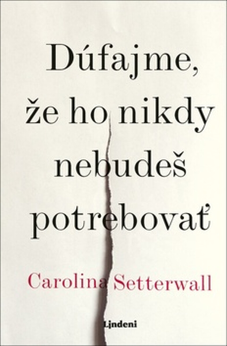 Kniha Dúfajme, že ho nikdy nebudeš potrebovať