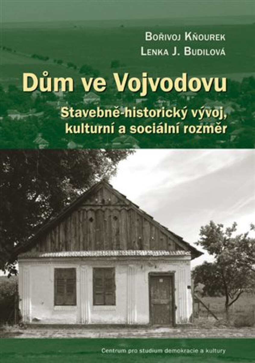 Kniha Dům ve Vojvodovu. Stavebně-historický vývoj, kulturní a sociální rozměr