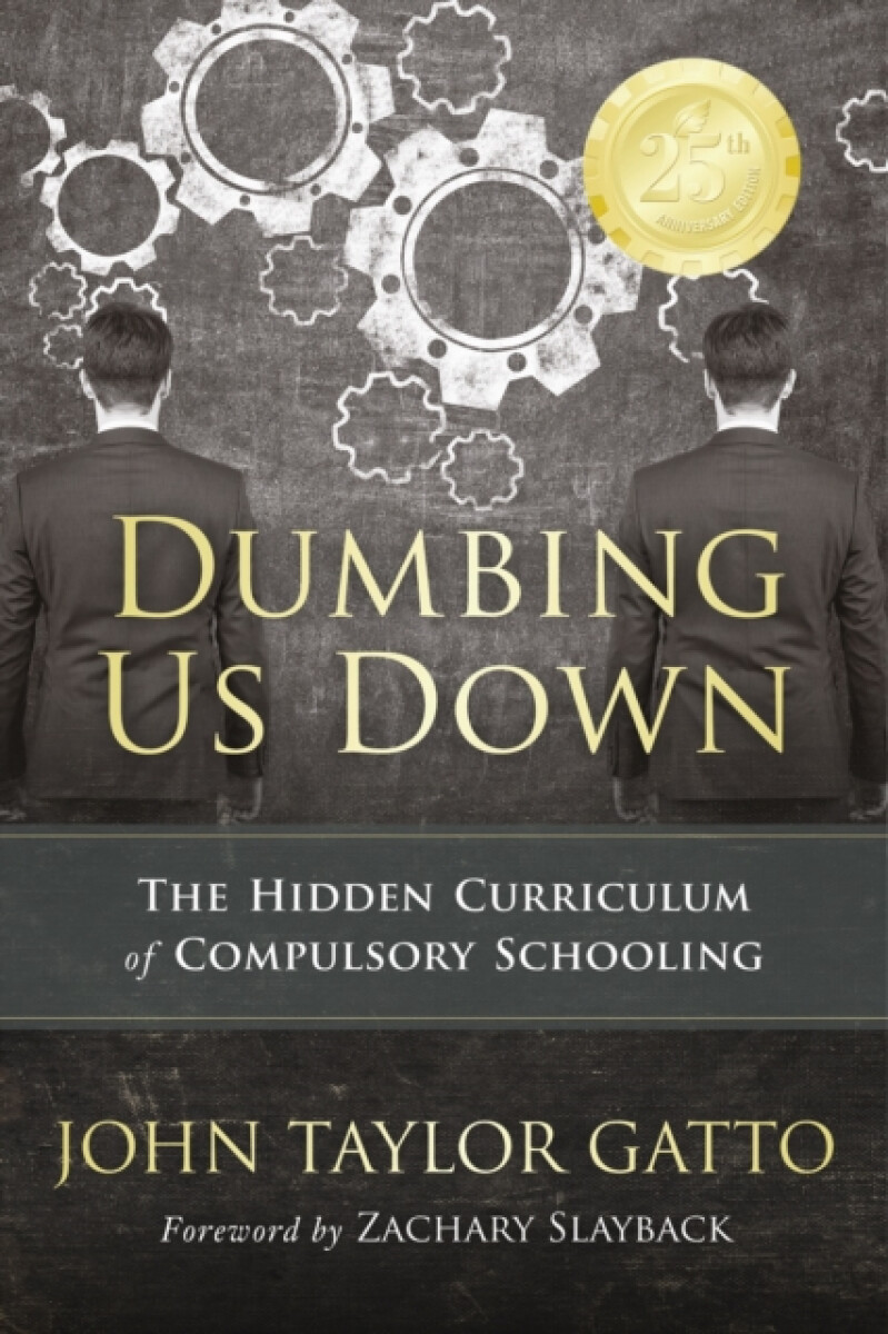Kniha Dumbing Us Down - 25th Anniversary Edition