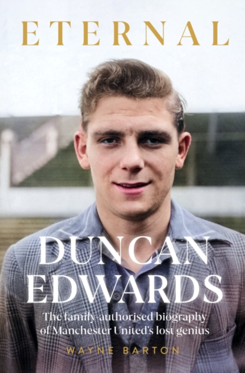 Kniha Duncan Edwards: Eternal