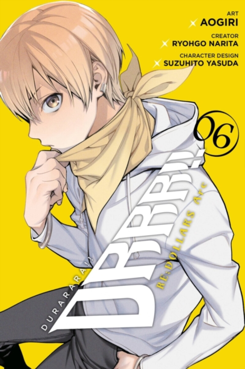 Kniha Durarara!! RE;DOLLARS Arc, Vol. 6