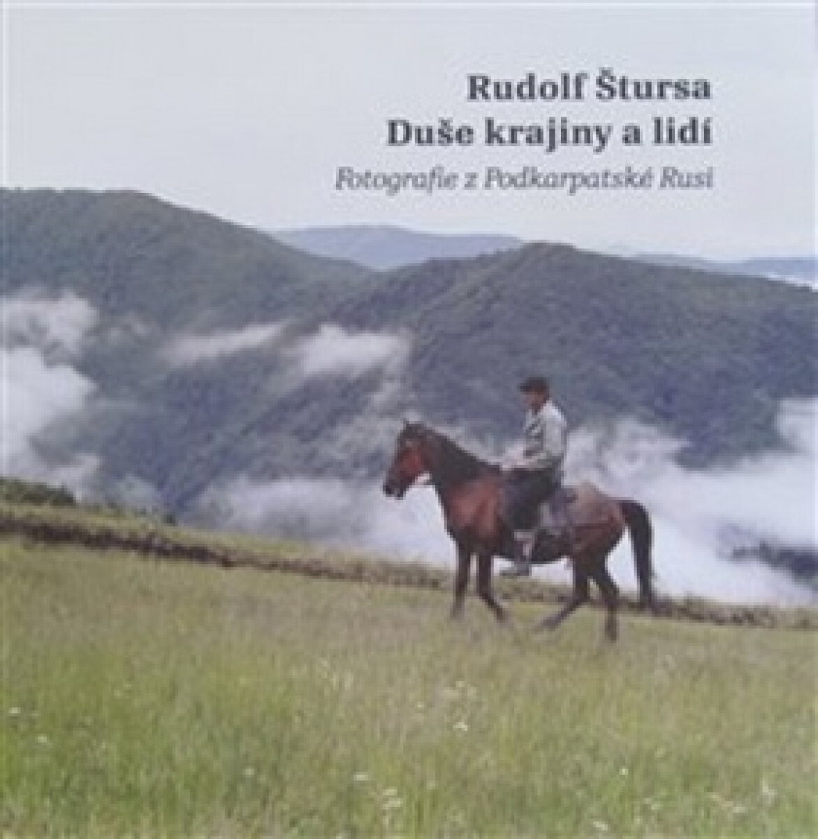 Kniha Duše krajiny a lidí - Fotografie z Podkarpatské Rusi