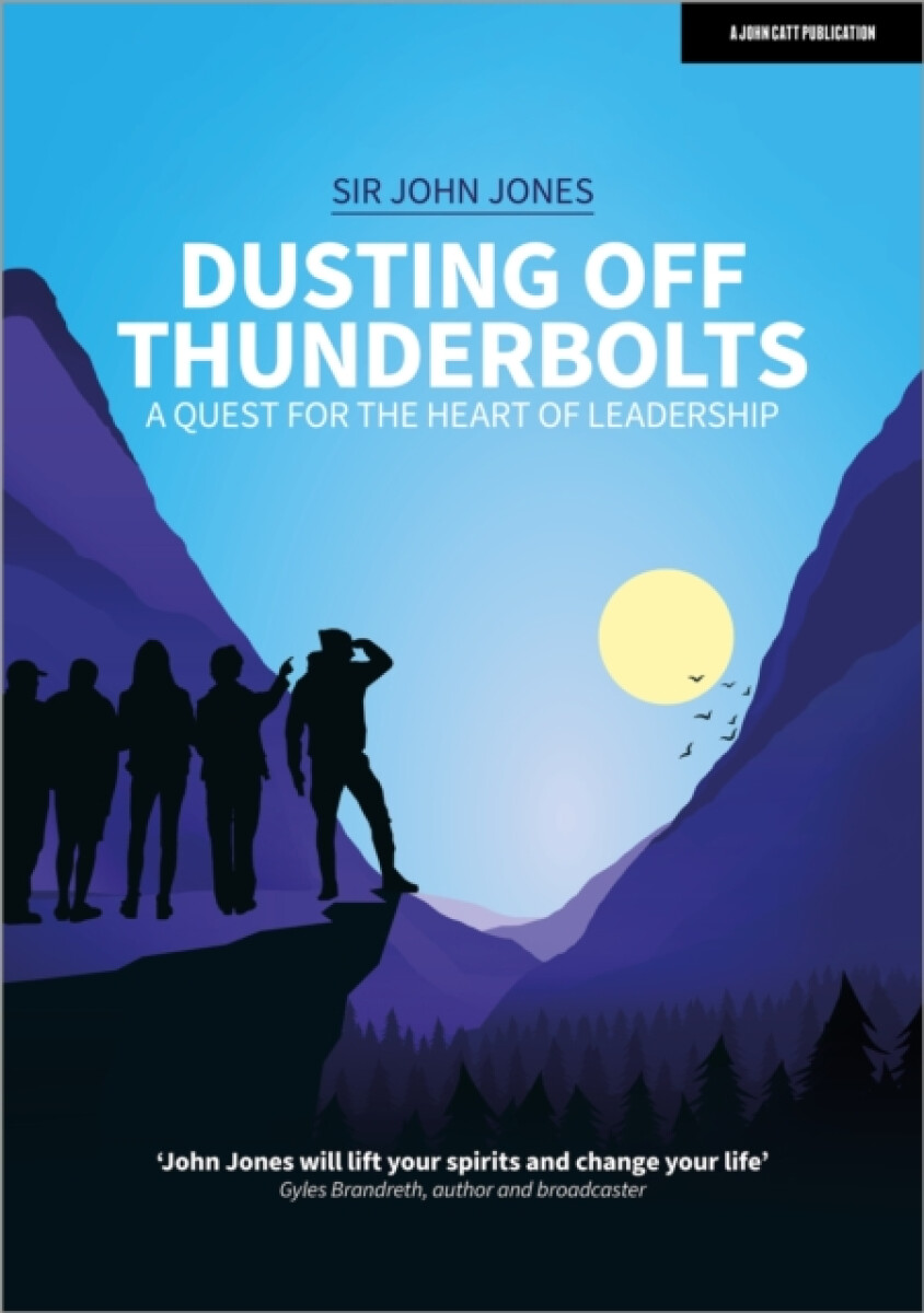 Kniha Dusting Off Thunderbolts: a quest for the heart of leadership