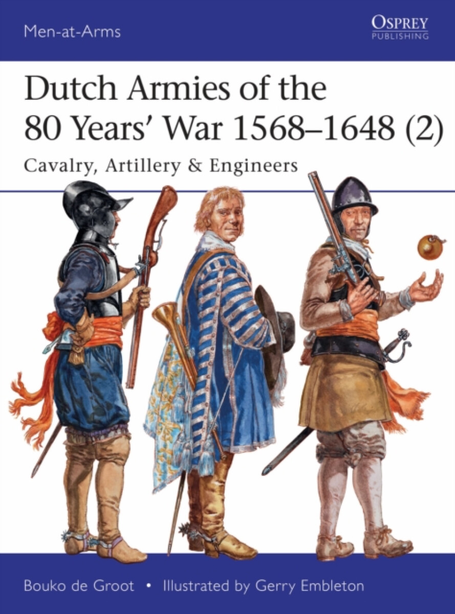 Kniha Dutch Armies of the 80 Years’ War 1568–1648 (2)