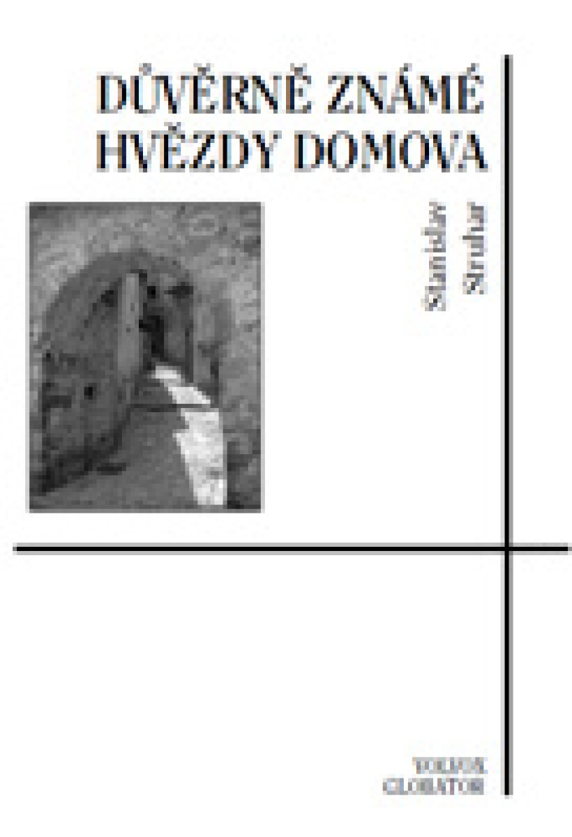 Důvěrně známé hvězdy domova - Stanislav Struhar
