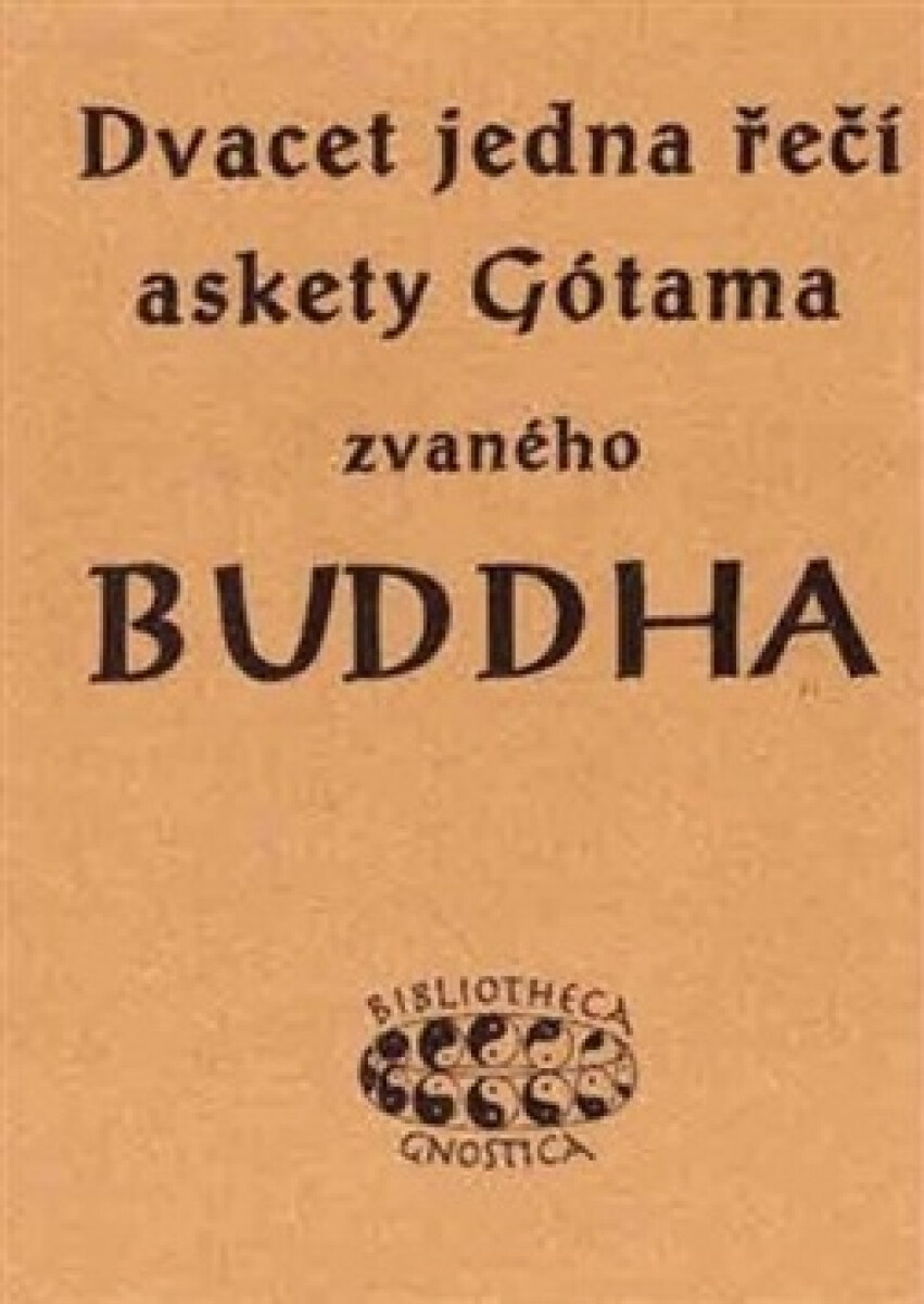 Kniha Dvacet jedna řečí askety Gótama zvaného Buddha