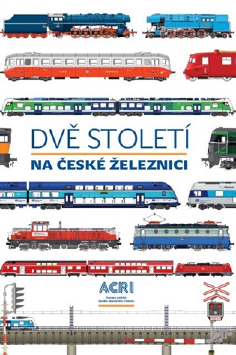 Dvě století na české železnici