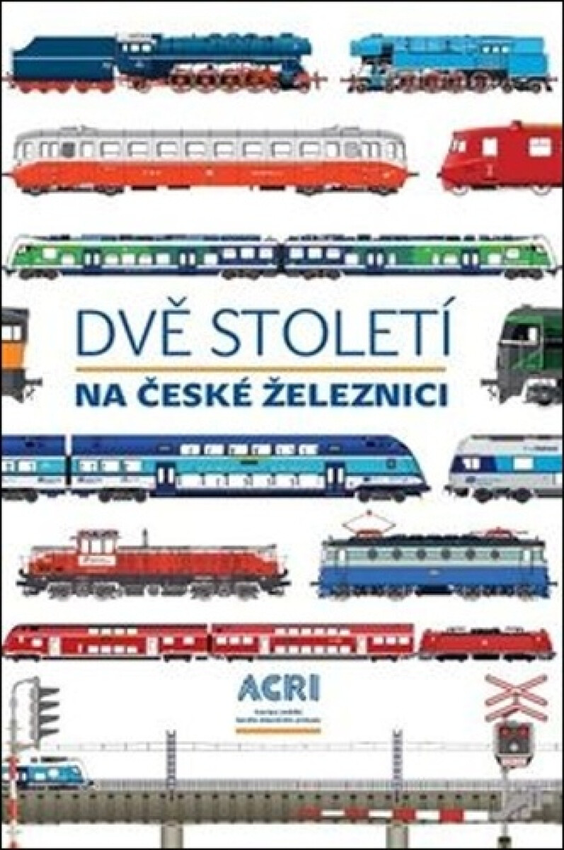 Dvě století na české železnici
