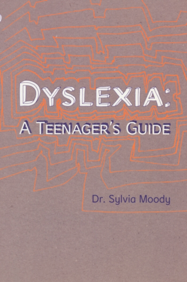 Kniha Dyslexia: A Teenager's Guide