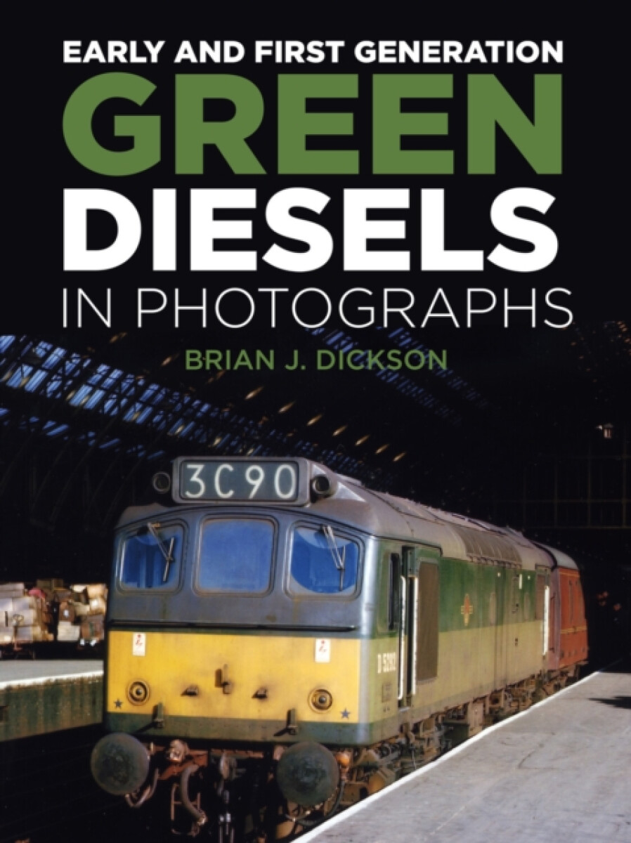Kniha Early and First Generation Green Diesels in Photographs