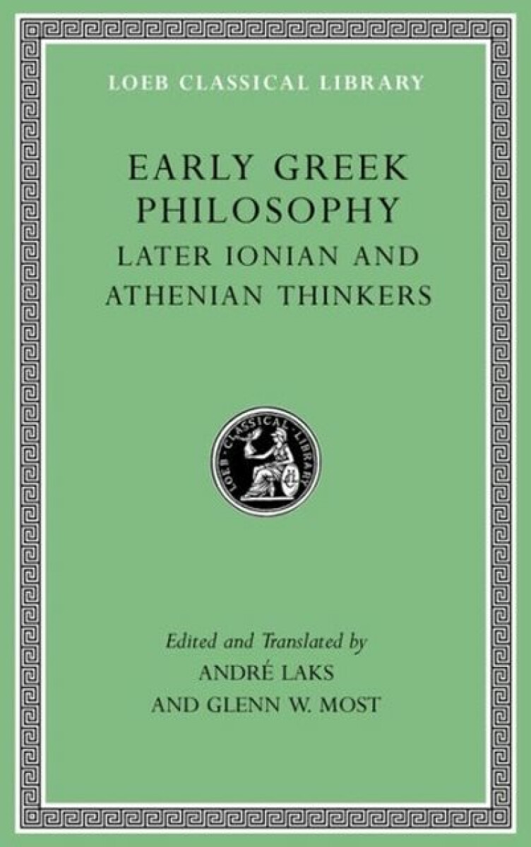 Early Greek Philosophy, Volume III