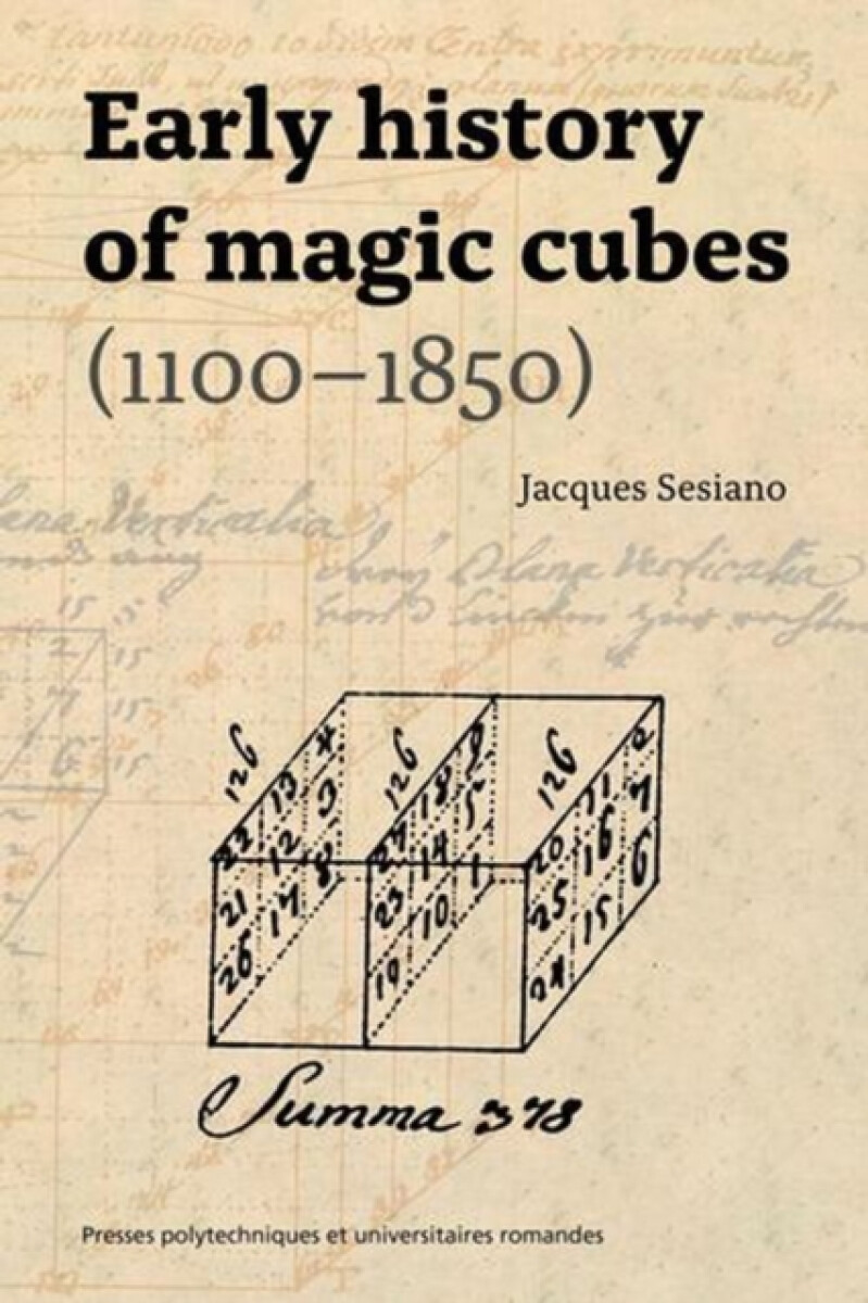 Early History of Magic Cubes (1100â€“1850) - Jacques Sesiano