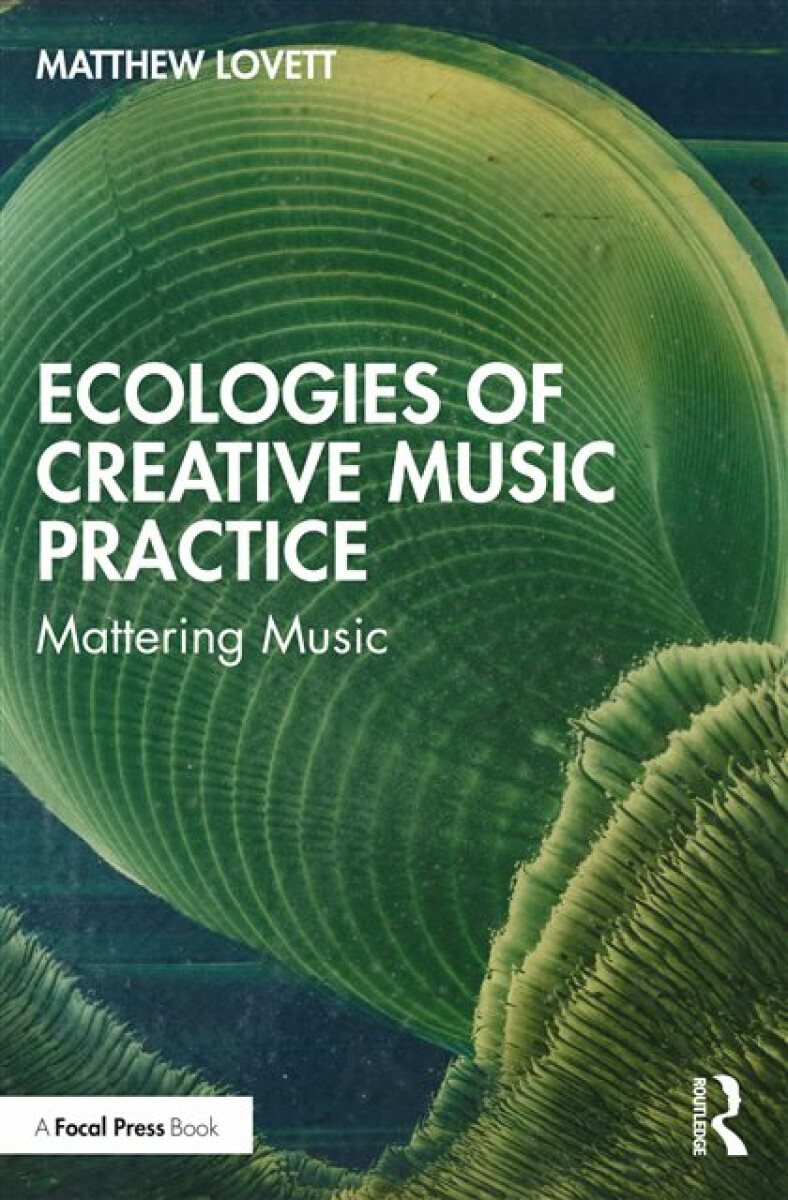 Kniha Ecologies of Creative Music Practice