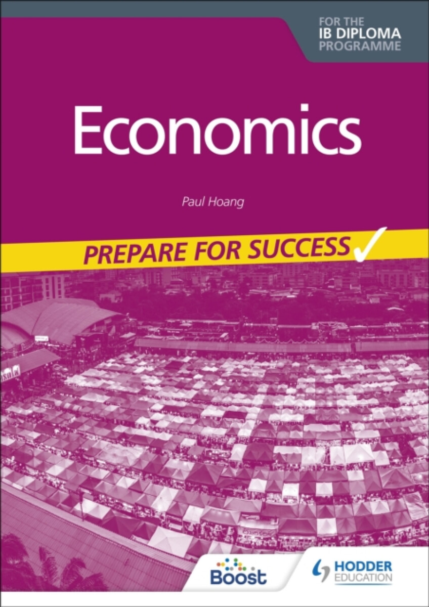 Kniha Economics for the IB Diploma: Prepare for Success
