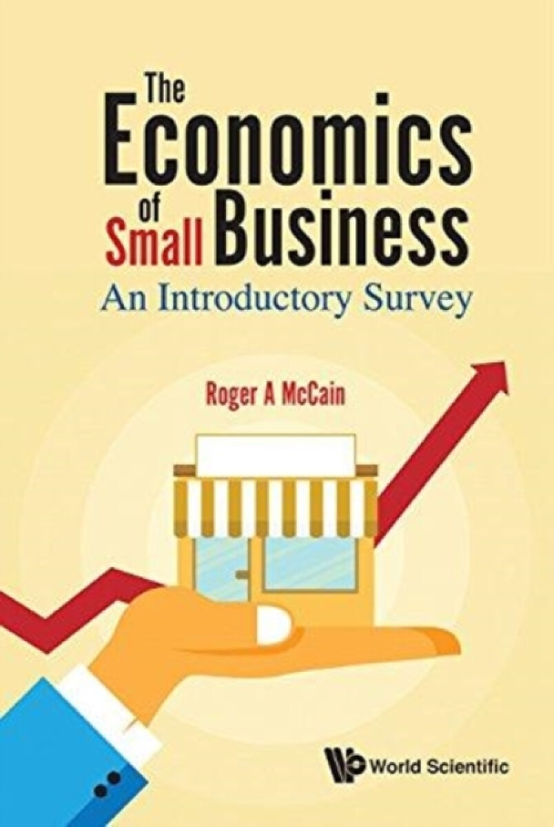 Kniha Economics Of Small Business, The: An Introductory Survey