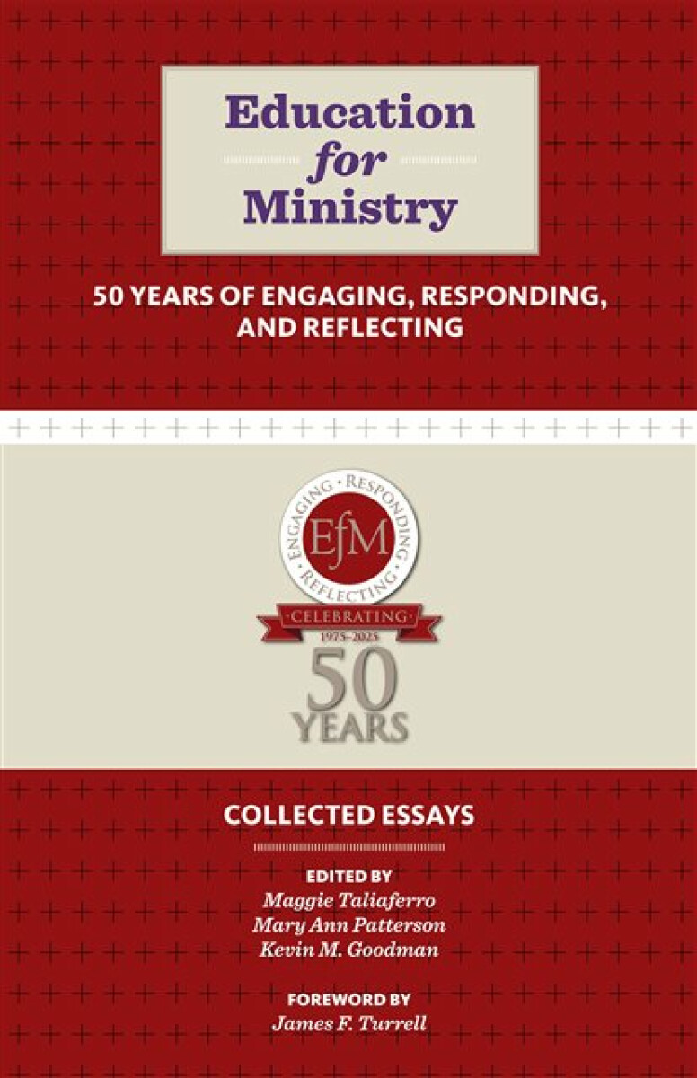 Education for Ministry 50 Years of Engaging, Responding, and Reflecting