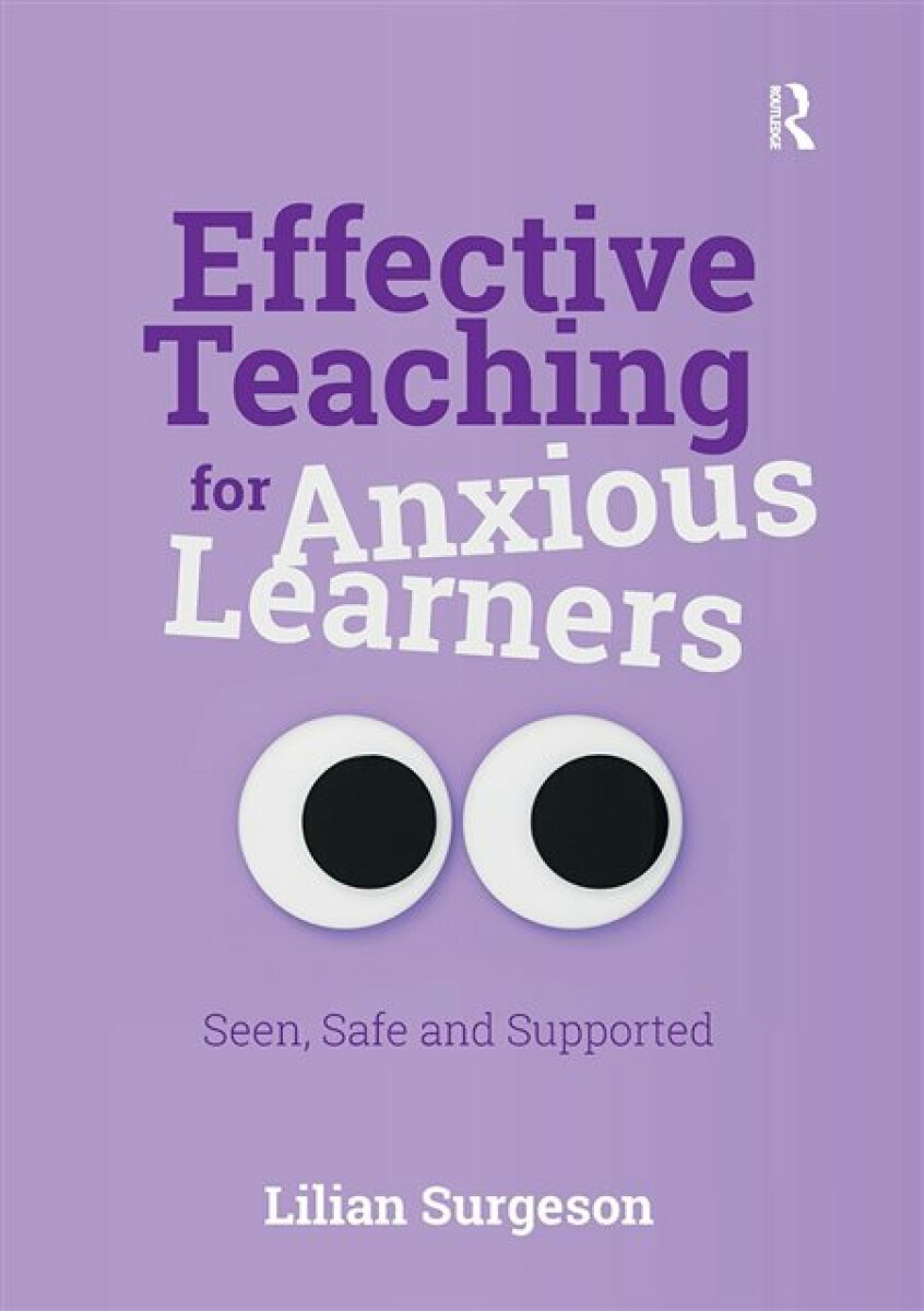 Kniha Effective Teaching for Anxious Learners