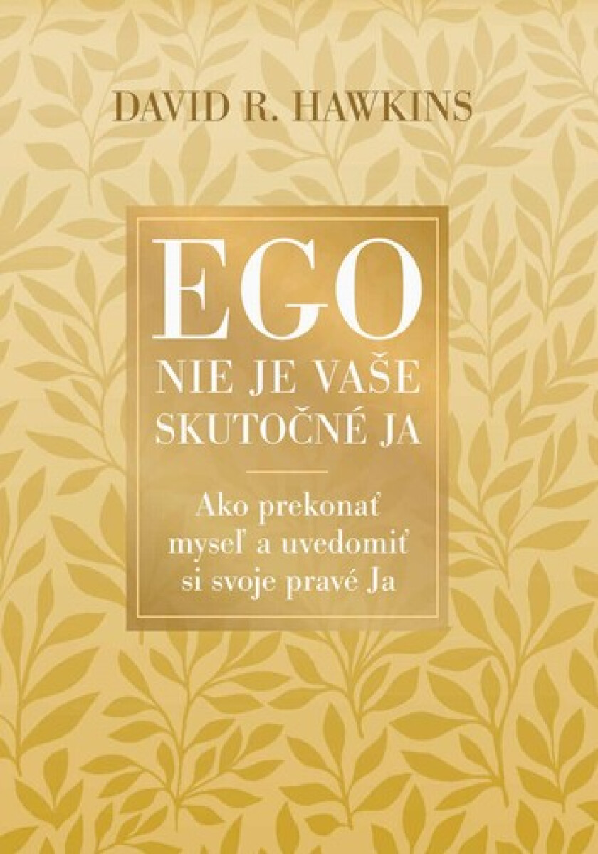Kniha Ego nie je vaše skutočné JA