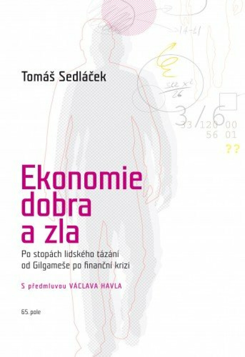 Ekonomie dobra a zla - rozšířené oxfordské vydání - Tomáš Sedláček