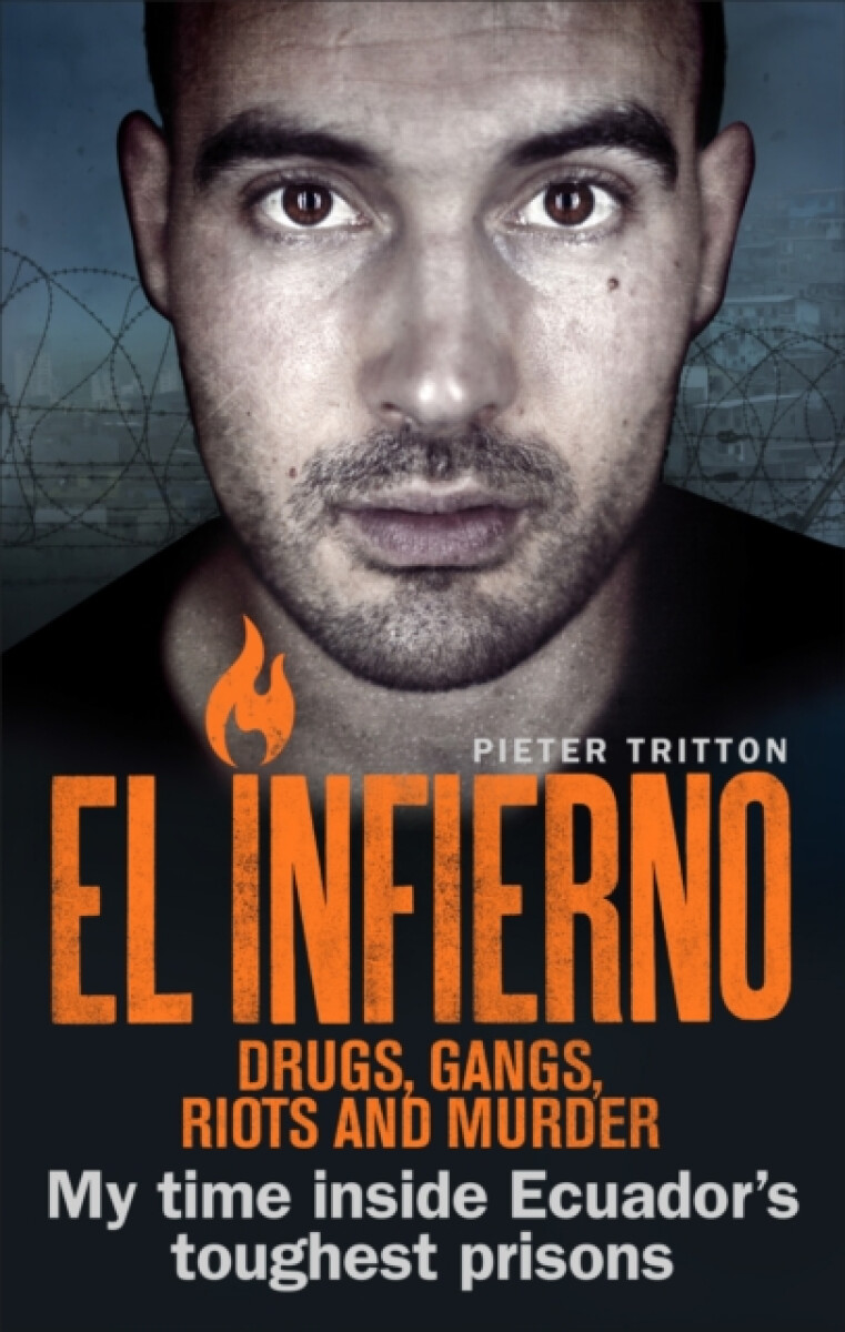 Kniha El Infierno: Drugs, Gangs, Riots and Murder