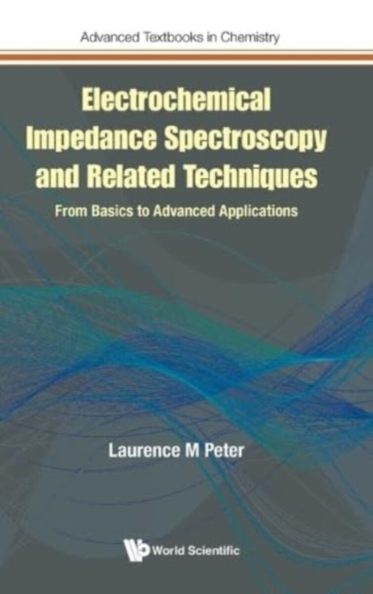 Kniha Electrochemical Impedance Spectroscopy And Related Techniques: From Basics To Advanced Applications