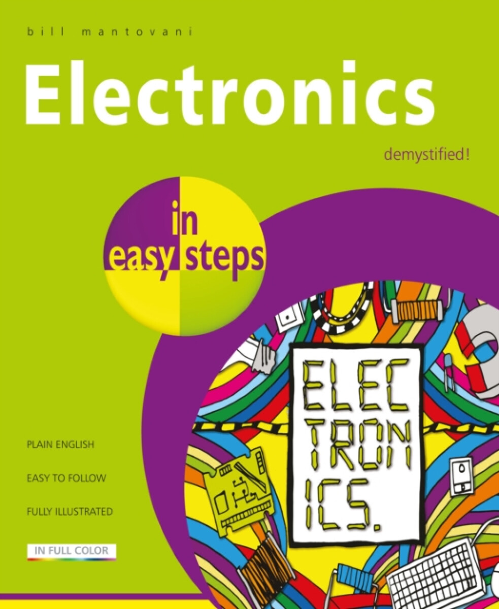 Levně Electronics in Easy Steps - Bill Mantovani