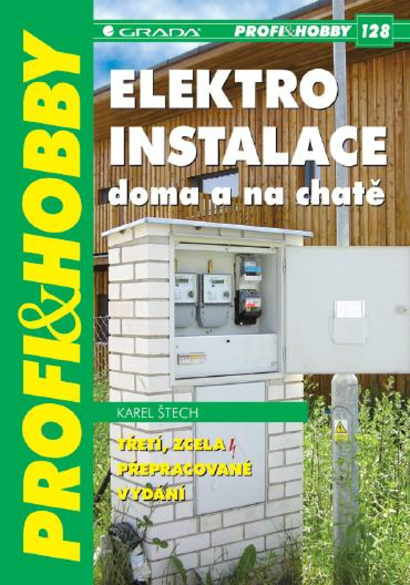 Elektroinstalace doma a na chatě - Karel Štech