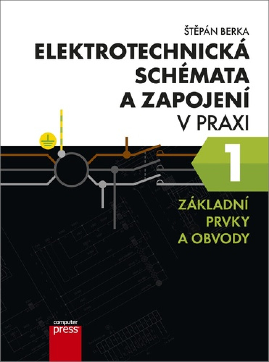 Kniha Elektrotechnická schémata a zapojení v praxi 1