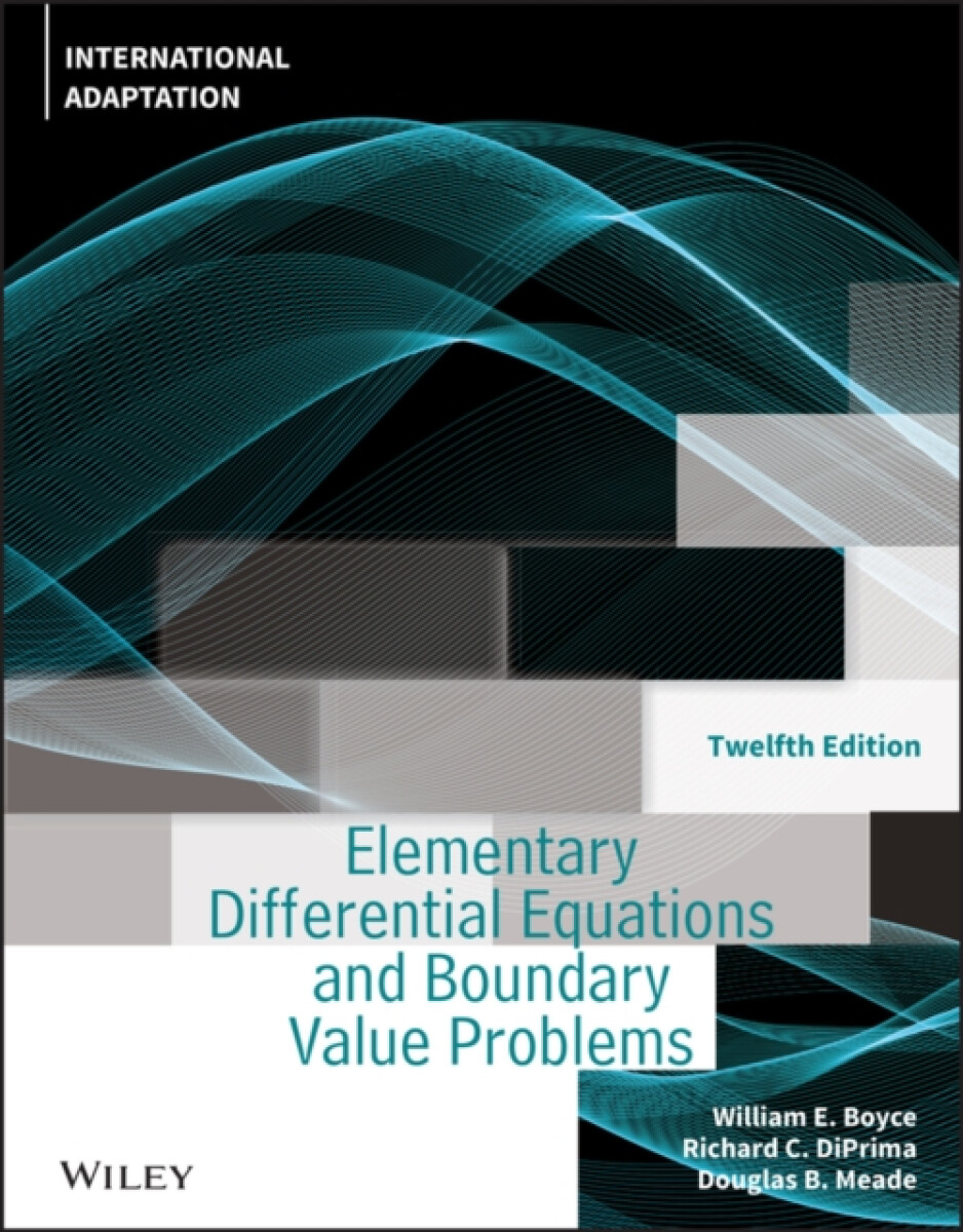Elementary Differential Equations and Boundary Val ue Problems, Twelfth Edition International Adaptat ion - Douglas B.  Meade, William E.  Boyce, Rich