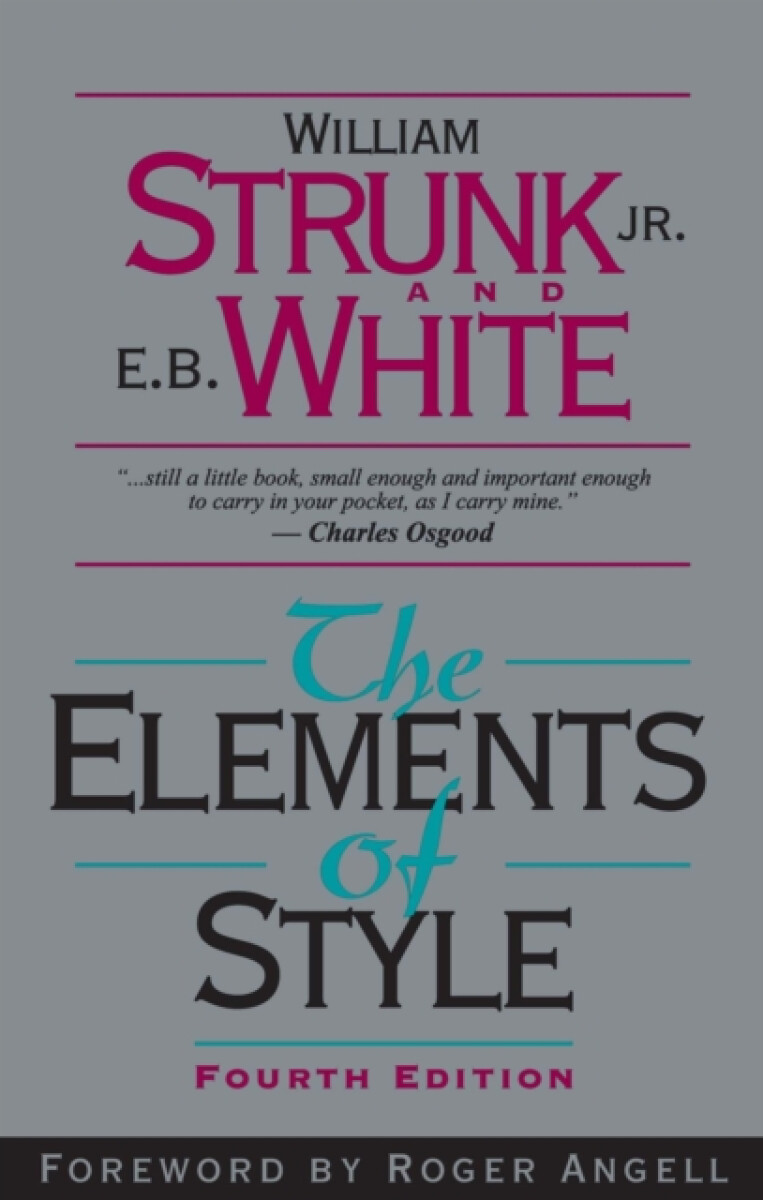 Elements of Style, The - Strunk William, E. White
