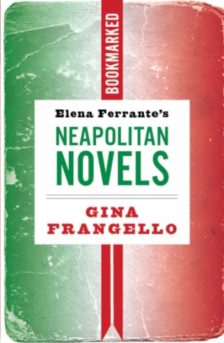 Kniha Elena Ferrante's Neapolitan Novels: Bookmarked