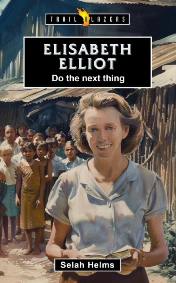 Kniha Elisabeth Elliot: Do the Next Thing