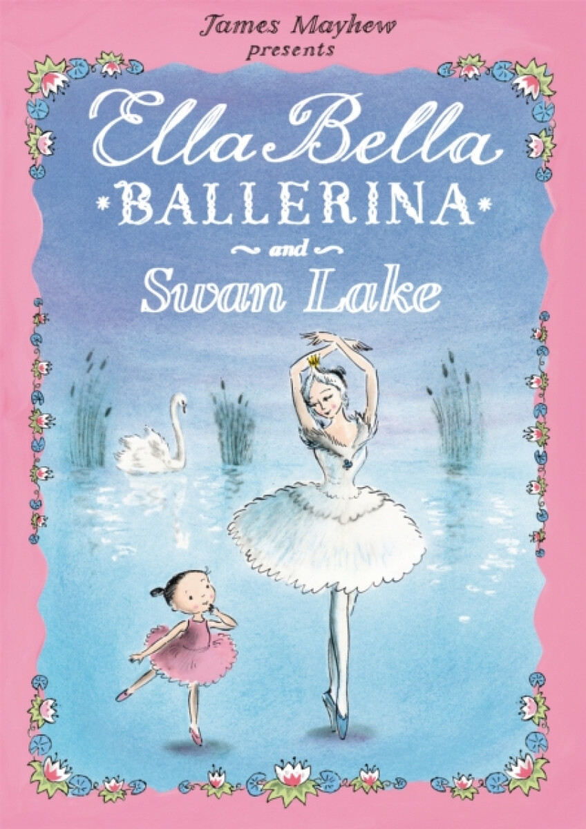 Kniha Ella Bella Ballerina and Swan Lake