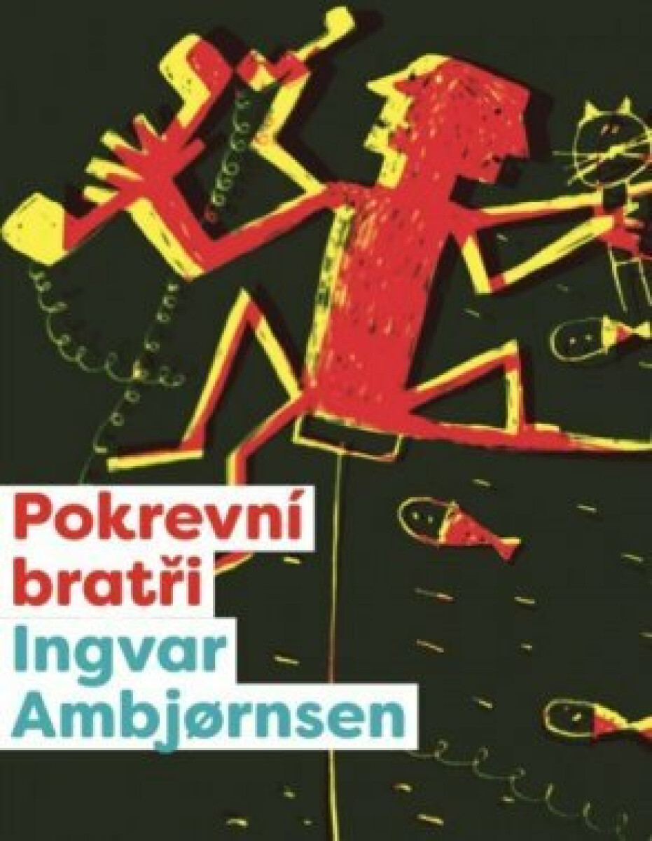Elling: Pokrevní bratři - Ingvar Ambjornsen